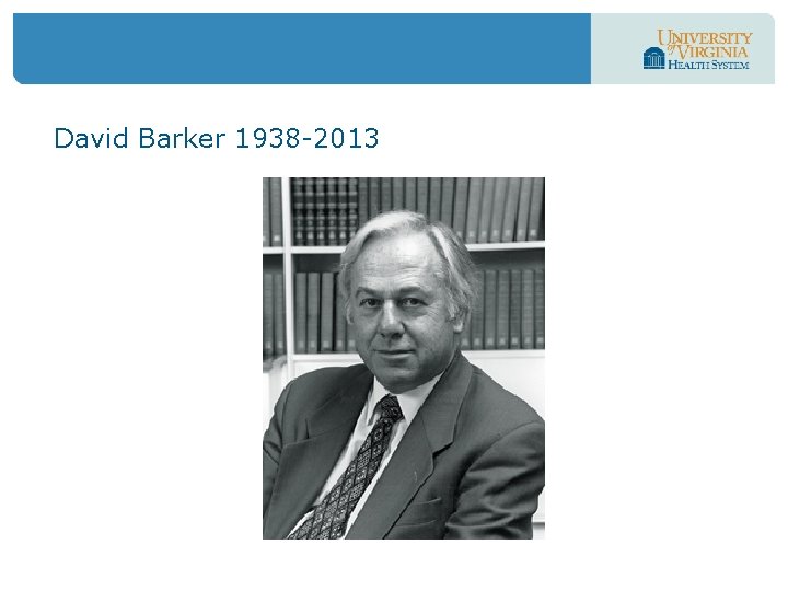 David Barker 1938 -2013 