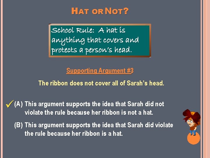 HAT OR NOT? School Rule: A hat is anything that covers and protects a