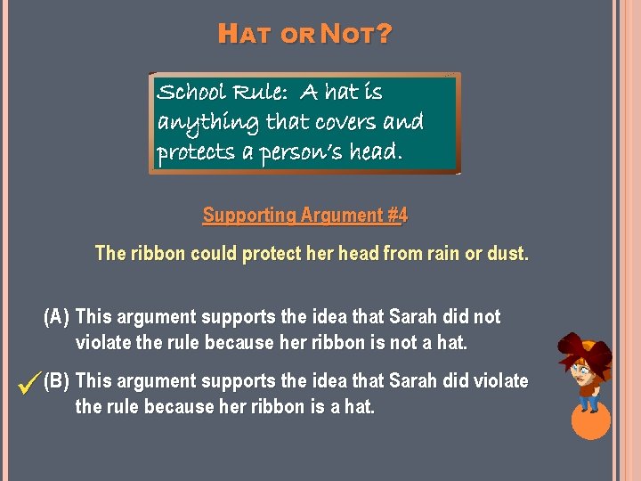 HAT OR NOT? School Rule: A hat is anything that covers and protects a