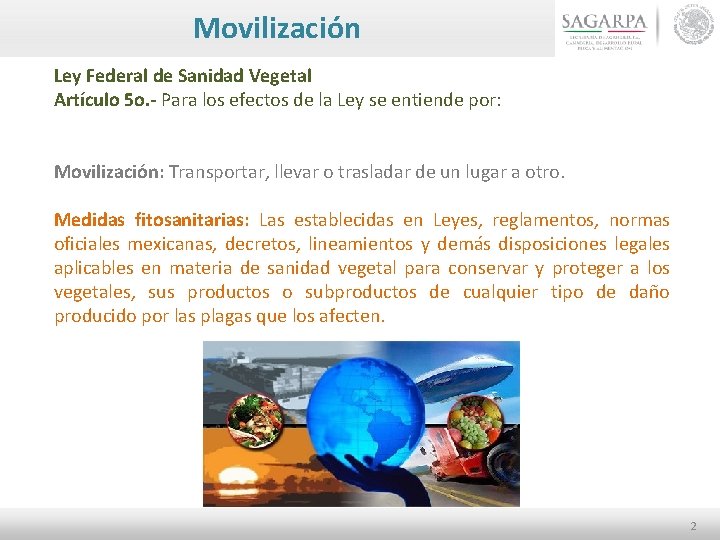 Movilización Ley Federal de Sanidad Vegetal Artículo 5 o. - Para los efectos de