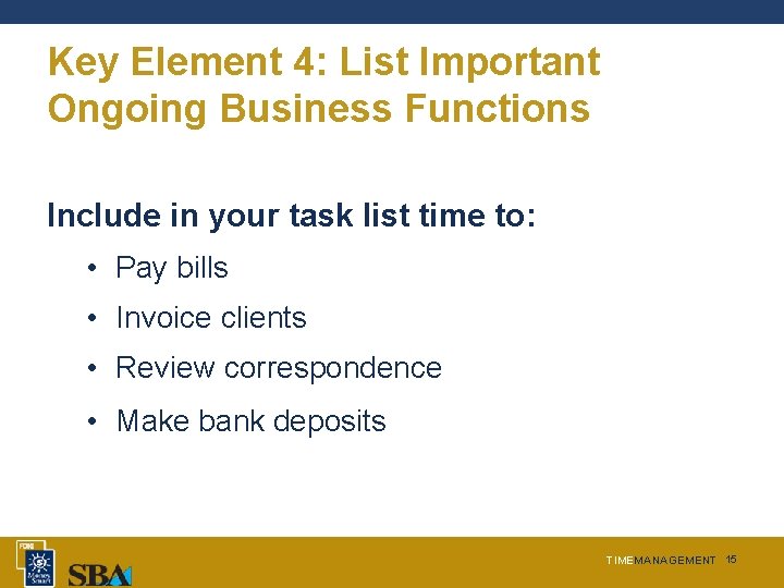 Key Element 4: List Important Ongoing Business Functions Include in your task list time