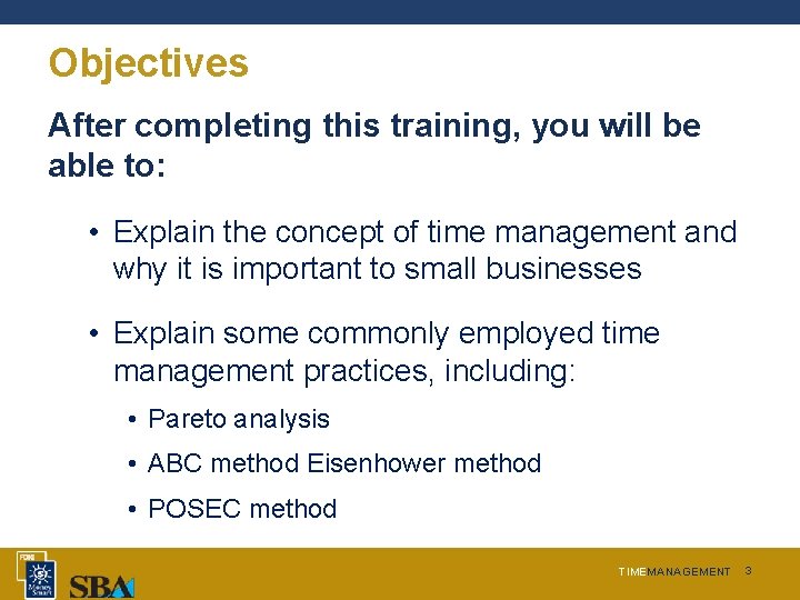 Objectives After completing this training, you will be able to: • Explain the concept