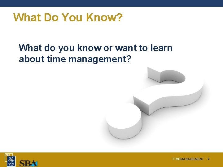 What Do You Know? What do you know or want to learn about time
