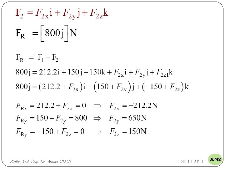 Statik, Yrd. Doç. Dr. Ahmet ÇİFCİ 30. 10. 2020 35/48 