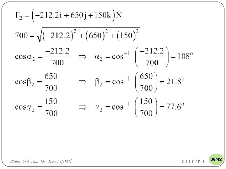 Statik, Yrd. Doç. Dr. Ahmet ÇİFCİ 30. 10. 2020 36/48 