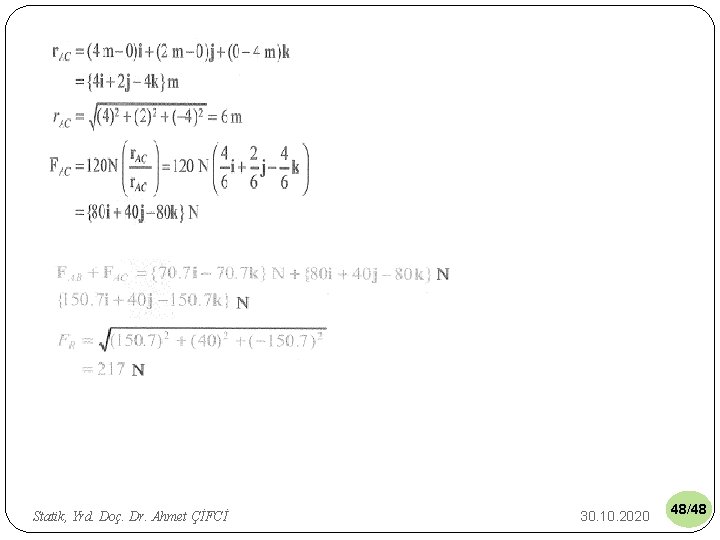 Statik, Yrd. Doç. Dr. Ahmet ÇİFCİ 30. 10. 2020 48/48 