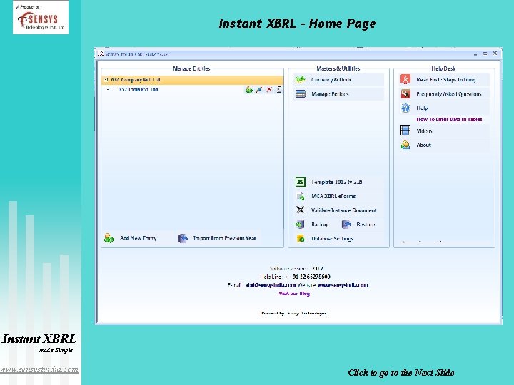 Instant XBRL – Home Page Instant XBRL made Simple www. sensystindia. com Click to