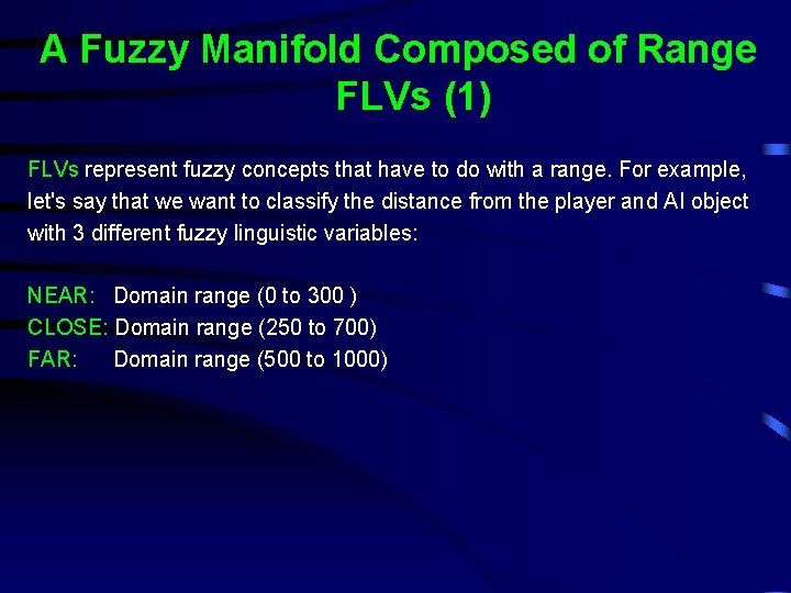 A Fuzzy Manifold Composed of Range FLVs (1) FLVs represent fuzzy concepts that have