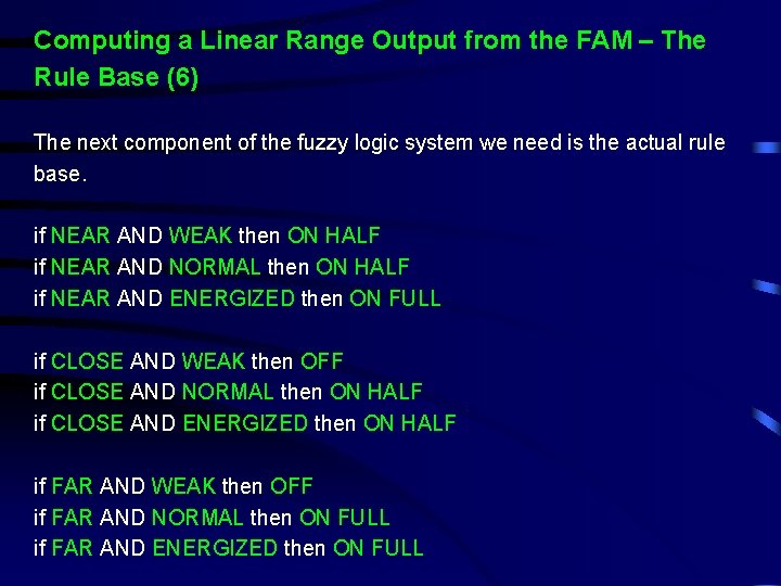 Computing a Linear Range Output from the FAM – The Rule Base (6) The