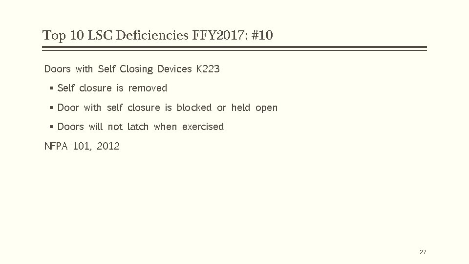 Top 10 LSC Deficiencies FFY 2017: #10 Doors with Self Closing Devices K 223
