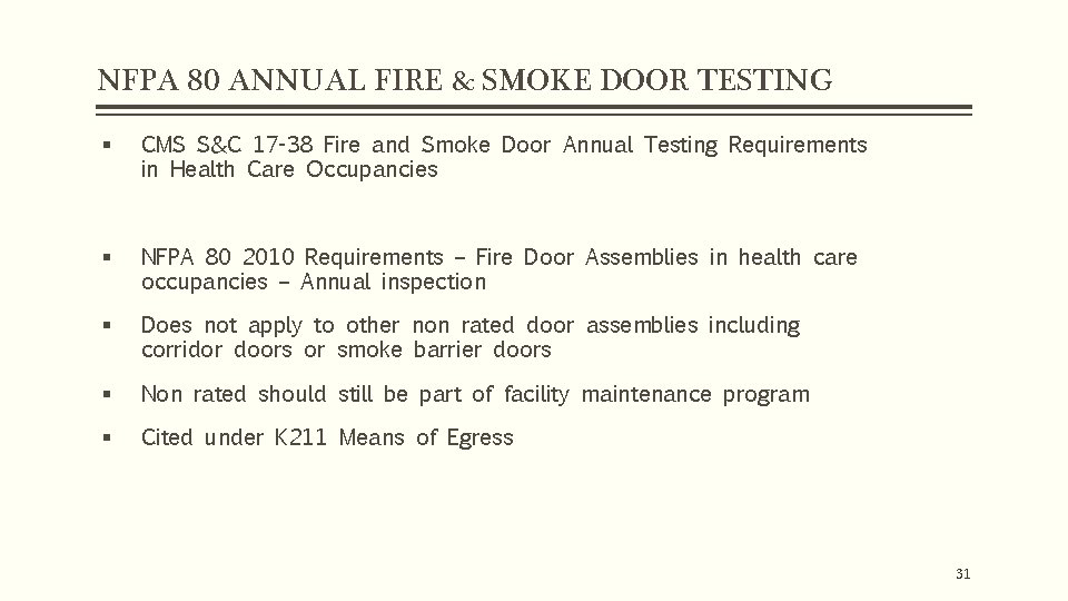 NFPA 80 ANNUAL FIRE & SMOKE DOOR TESTING § CMS S&C 17 -38 Fire
