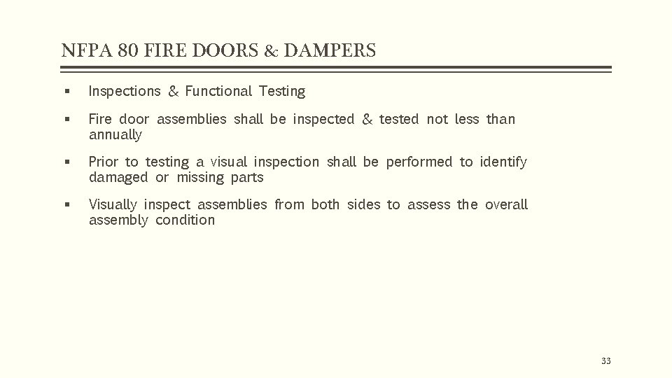 NFPA 80 FIRE DOORS & DAMPERS § Inspections & Functional Testing § Fire door