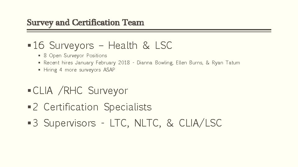 Survey and Certification Team § 16 Surveyors – Health & LSC § 8 Open