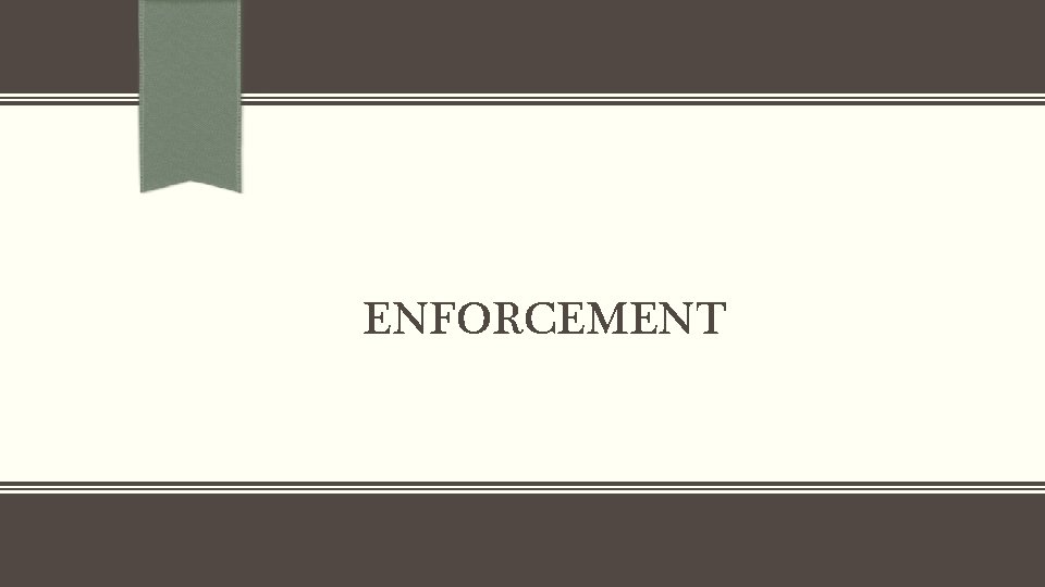 ENFORCEMENT 