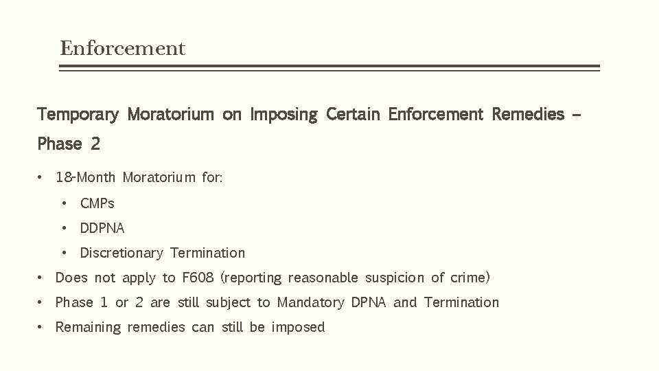 Enforcement Temporary Moratorium on Imposing Certain Enforcement Remedies – Phase 2 • 18 -Month