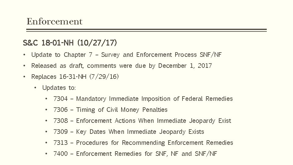 Enforcement S&C 18 -01 -NH (10/27/17) • Update to Chapter 7 – Survey and
