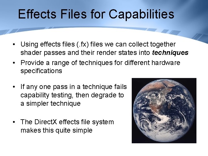Effects Files for Capabilities • Using effects files (. fx) files we can collect