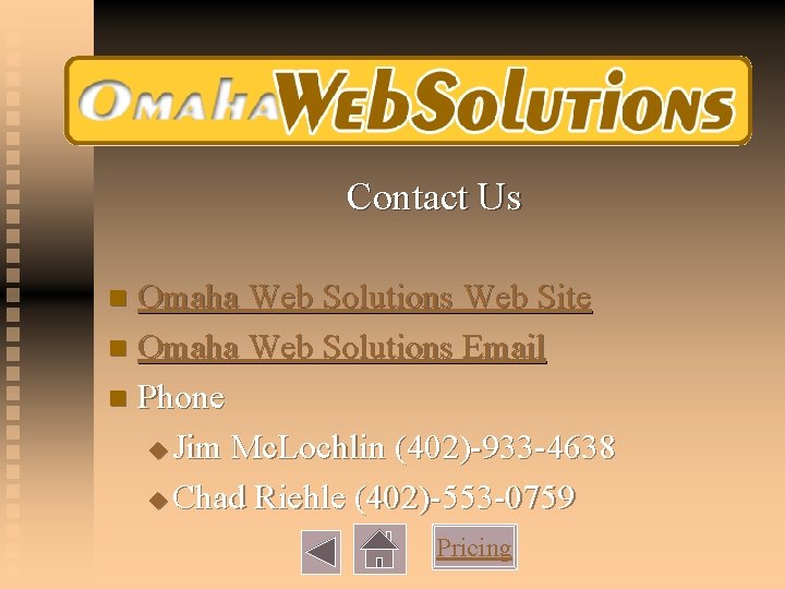 Contact Us Omaha Web Solutions Web Site n Omaha Web Solutions Email n Phone