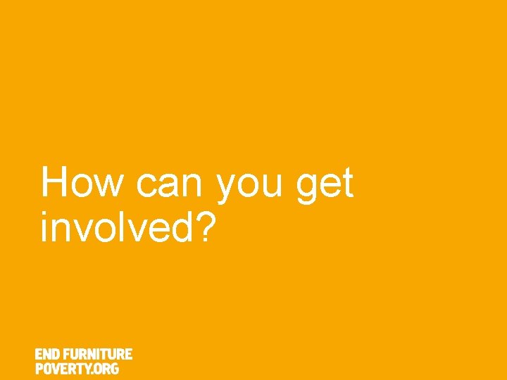 How can you get involved? 