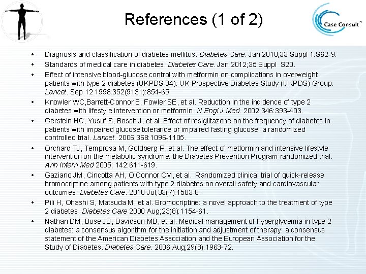 References (1 of 2) • • • Diagnosis and classification of diabetes mellitus. Diabetes
