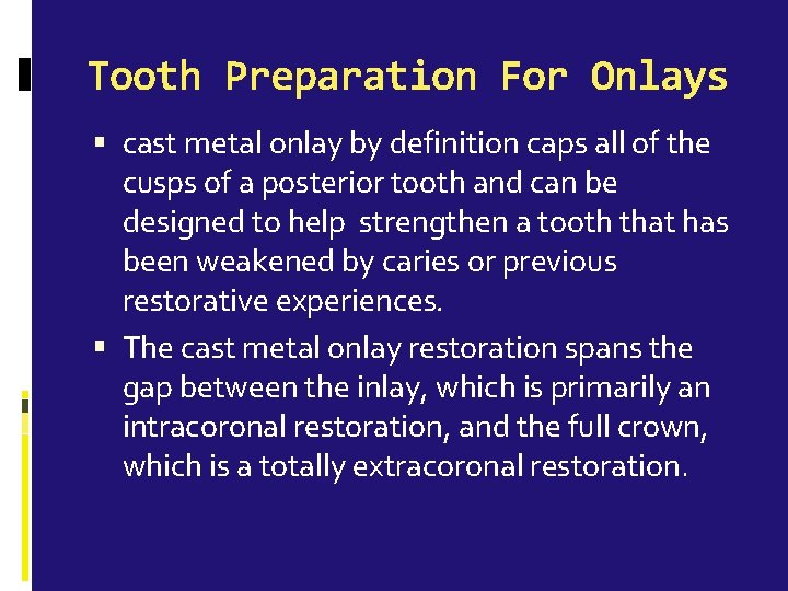 Tooth Preparation For Onlays cast metal onlay by definition caps all of the cusps