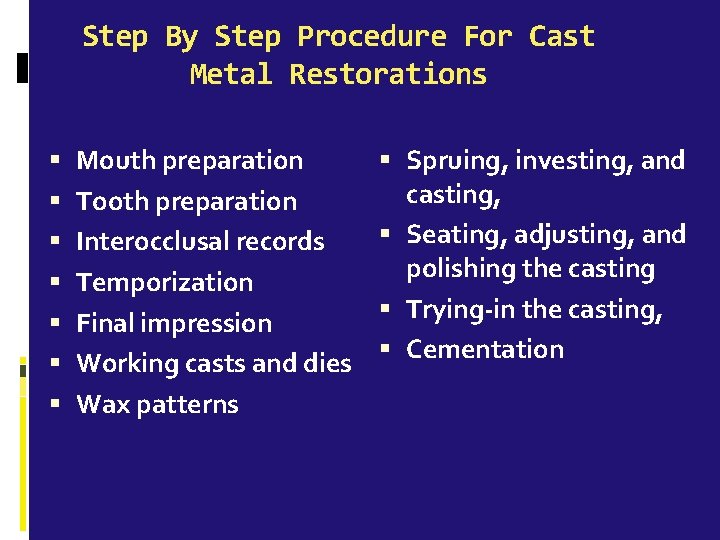 Step By Step Procedure For Cast Metal Restorations Mouth preparation Tooth preparation Interocclusal records