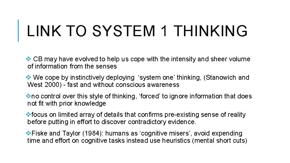 LINK TO SYSTEM 1 THINKING v CB may have evolved to help us cope