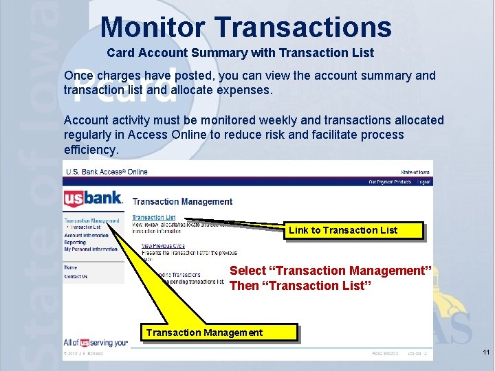 Monitor Transactions Card Account Summary with Transaction List Once charges have posted, you can