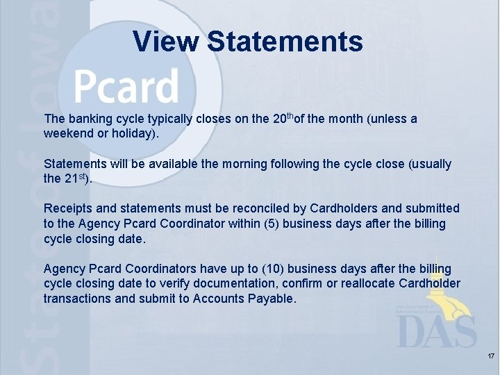 View Statements The banking cycle typically closes on the 20 thof the month (unless