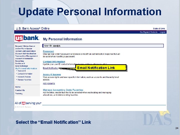 Update Personal Information Email Notification Link Select the “Email Notification” Link 24 