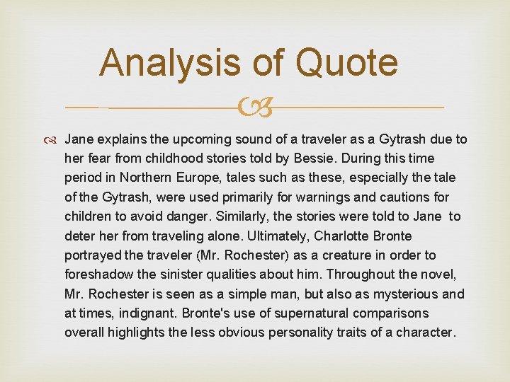 Analysis of Quote Jane explains the upcoming sound of a traveler as a Gytrash