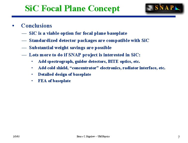 Si. C Focal Plane Concept • Conclusions — — Si. C is a viable