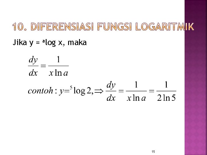 Jika y = alog x, maka 15 