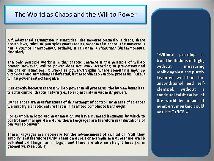 The World as Chaos and the Will to Power A fundamental assumption in Nietzsche: