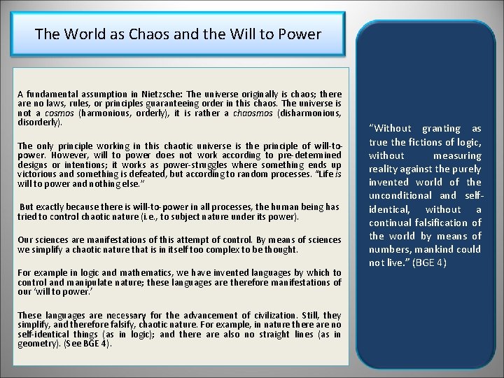 The World as Chaos and the Will to Power A fundamental assumption in Nietzsche: The World as Chaos and the Will to Power A fundamental assumption in Nietzsche: