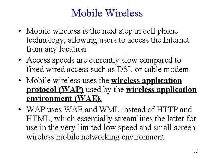 Mobile Wireless • Mobile wireless is the next step in cell phone technology, allowing Mobile Wireless • Mobile wireless is the next step in cell phone technology, allowing