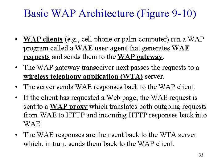 Basic WAP Architecture (Figure 9 -10) • WAP clients (e. g. , cell phone Basic WAP Architecture (Figure 9 -10) • WAP clients (e. g. , cell phone