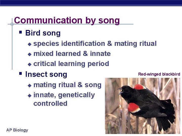 Communication by song § Bird song species identification & mating ritual u mixed learned