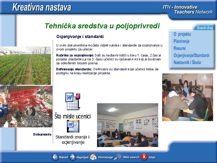 Tehnička sredstva u poljoprivredi Ocjenjivanje i standardi U ovim dokumentima možete vidjeti rubrike i Tehnička sredstva u poljoprivredi Ocjenjivanje i standardi U ovim dokumentima možete vidjeti rubrike i