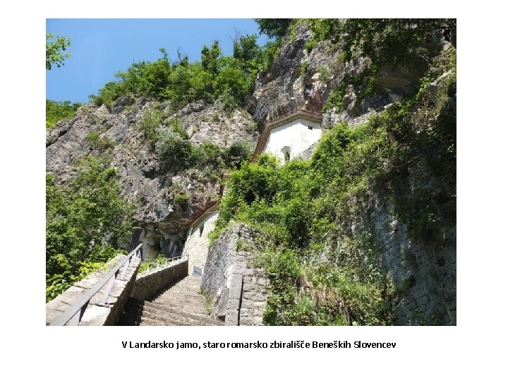 V Landarsko jamo, staro romarsko zbirališče Beneških Slovencev 
