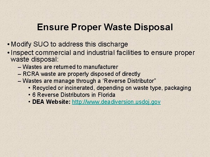 Ensure Proper Waste Disposal • Modify SUO to address this discharge • Inspect commercial