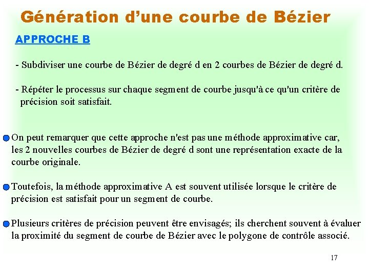 Génération d’une courbe de Bézier APPROCHE B - Subdiviser une courbe de Bézier de