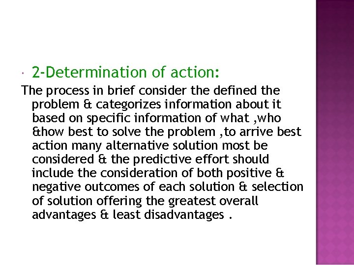  2 -Determination of action: The process in brief consider the defined the problem