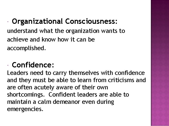  Organizational Consciousness: understand what the organization wants to achieve and know how it