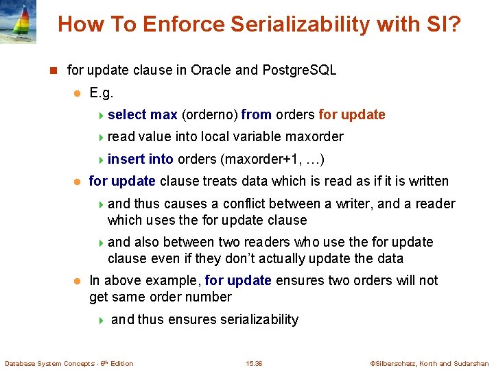 How To Enforce Serializability with SI? n for update clause in Oracle and Postgre.