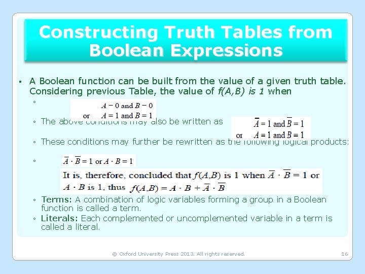 Constructing Truth Tables from Boolean Expressions § A Boolean function can be built from