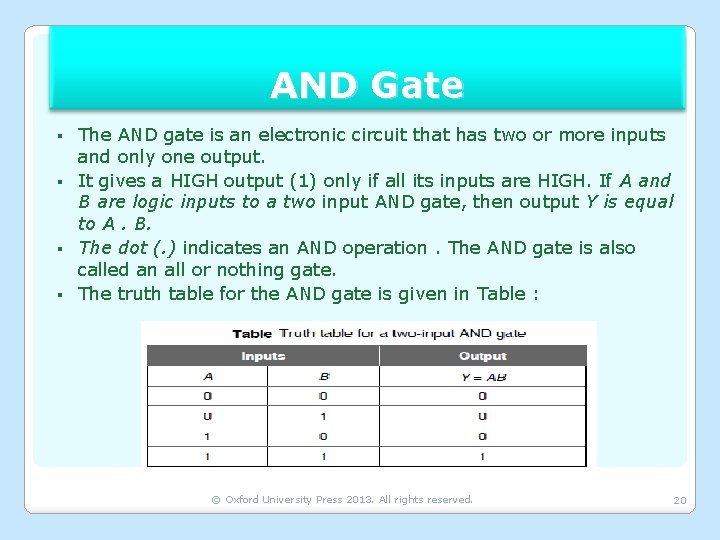 AND Gate The AND gate is an electronic circuit that has two or more