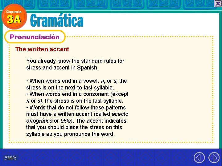 The written accent You already know the standard rules for stress and accent in