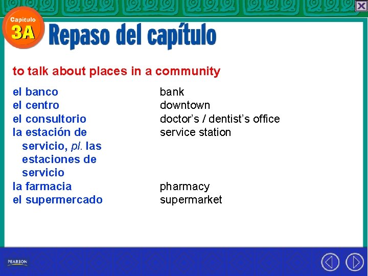 to talk about places in a community el banco el centro el consultorio la