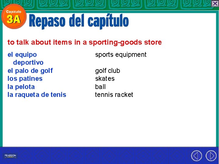 to talk about items in a sporting-goods store el equipo deportivo el palo de